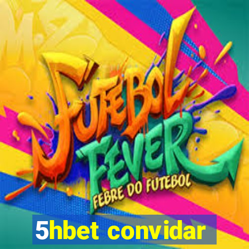 5hbet convidar